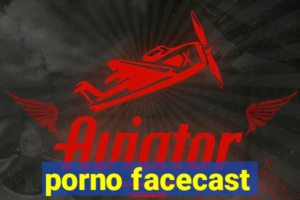 porno facecast